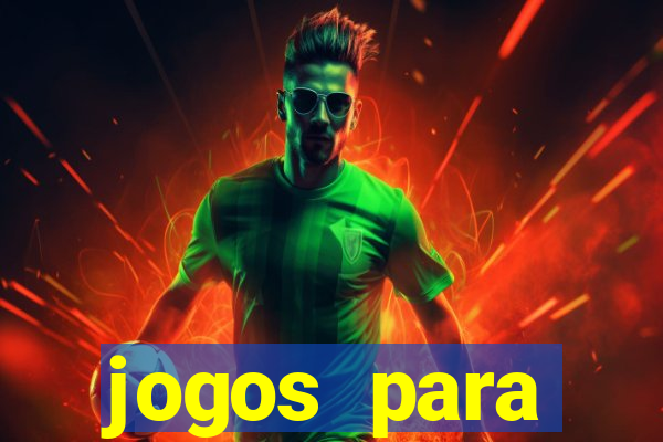 jogos para trabalhar regras e limites